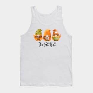 It's fall y'all Gnomes Halloween Autumn Thanksgiving Christmas and Fall Color Lovers Tank Top